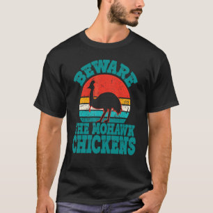 T-shirt Attention Aux Poules Mohawk Cool Cassowary