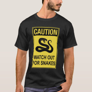 T-shirt Attention aux serpents