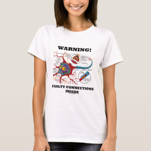 T-shirt Attention ! Connexions défectueuses à l'intérieur 