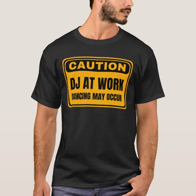 T-shirt Attention DJ Au Travail Danser Peut Se Produire (Devant)