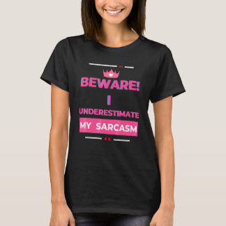 T-shirt Attention je sous-estime mon sarcasme Sarcastique 