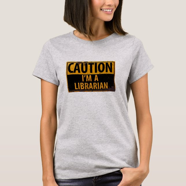 T-shirt ATTENTION Je suis un bibliothécaire - Signal d'ave (Devant)