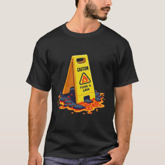 T-shirt Attention Le Sol Est Lava - Panneau Sol Glissant