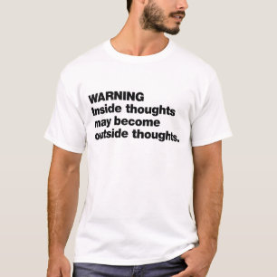 T-shirt Attention. Les soucis internes peuvent devenir des