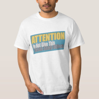 T-shirt ATTENTION Ne Donnez Pas D'Objets Tranchants à Cett