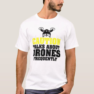 T-shirt Attention Parle De Drones Fréquemment Uav Racing