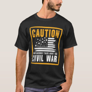 T-shirt Attention Parle Spontanément De La Guerre Civile