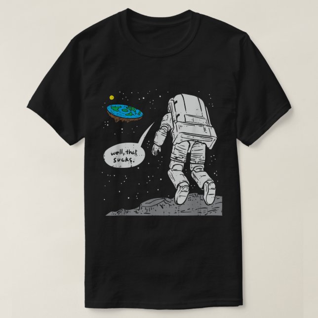T-shirt Atterrissage Lune Drôle, Terre Plate, Qui Sucre, E (Design devant)