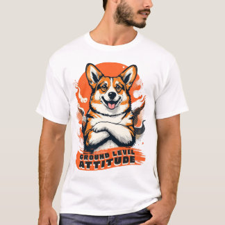 T-shirt Attitude au Niveau du Sol - Corgi Drôle