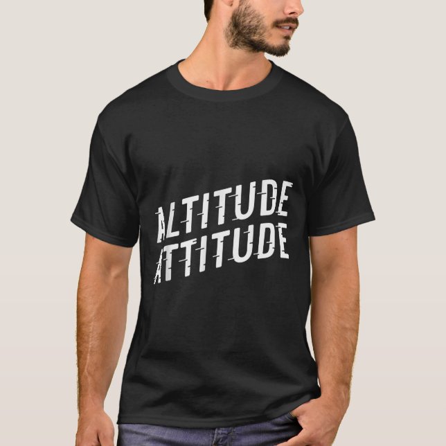 T-shirt Attitude d'altitude (Devant)
