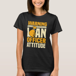 T-shirt Attitude de l'agent de crédit Banque Mortgagee Ban