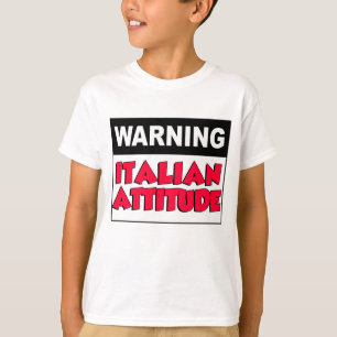 T-shirt Attitude italienne d'avertissement