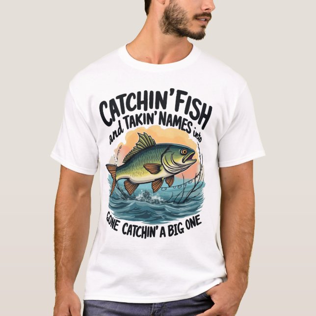 T-shirt "Attraper des poissons, prendre des noms" (Devant)