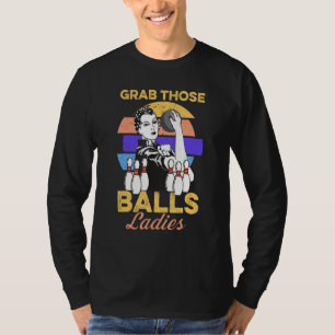 T-shirt Attrapez Ces Boules Mesdames Bowling Rétro Pour Fe