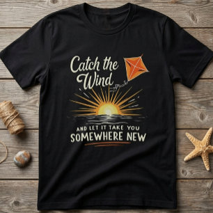 T-shirt Attrapez le Vent - Cerf-volant Inspirant en Vol