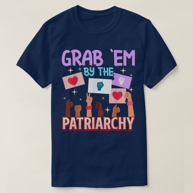 T-shirt Attrapez-les par le patriarcat féminisme femmes dr (Design devant)