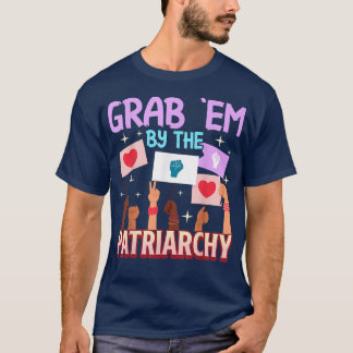 T-shirt Attrapez-les par le patriarcat féminisme femmes dr