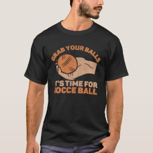 T-shirt Attrapez vos boules Il est temps pour Bocce Ball