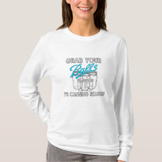 T-shirt Attrapez vos jarres...C’est la saison de la canne.