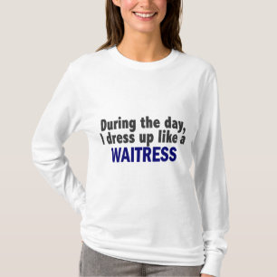 T-shirt Au cours de la journée je m'habille comme une