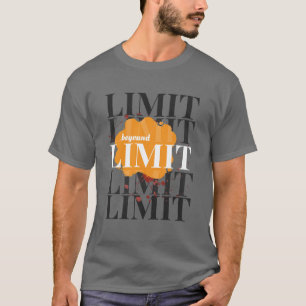 T-shirt Au-delà de la limite de motivation de la condition
