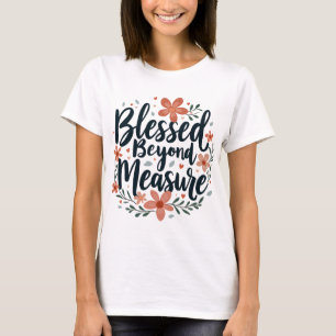 T-shirt Au-delà de la mesure Art Floral Inspirationnel