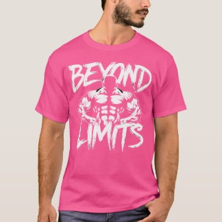 T-shirt Au-delà des limites amusant Bodybuilder Fitness Gy