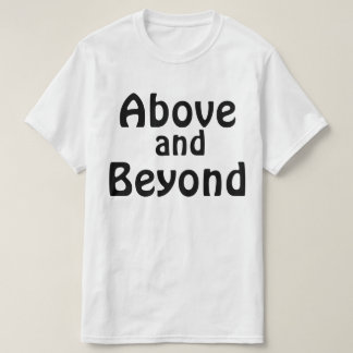 T-shirt Au-dessus de et au-delà