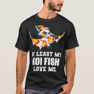 T-shirt Au moins mon poisson koï m'aime - Koi