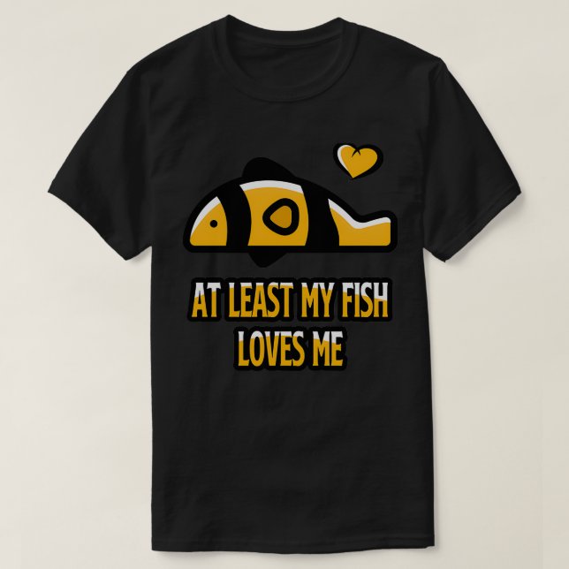 T-shirt Au Moins Mon Poisson M'Aime Aquarium Poisson Keepe (Design devant)