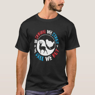 T-shirt Au printemps, nous pavanons, en automne, nous somm