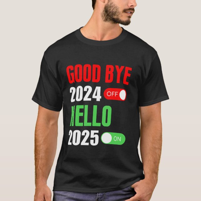 T-shirt Au revoir 2024 Bonjour 2025 Bonne année 2025 Famil (Devant)