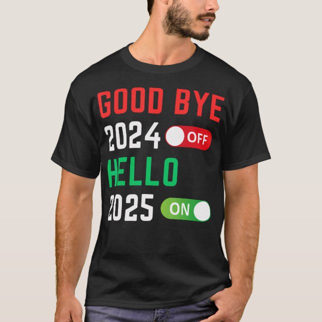 T-shirt Au revoir 2024 Bonjour 2025 Bonne fête du Nouvel A (Devant)