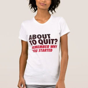 T-shirt Au sujet de pour stopper ? Rappelez-vous pourquoi
