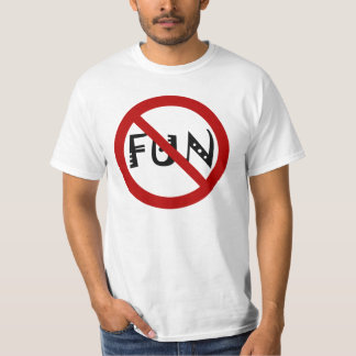 T-shirt Aucun amusement !