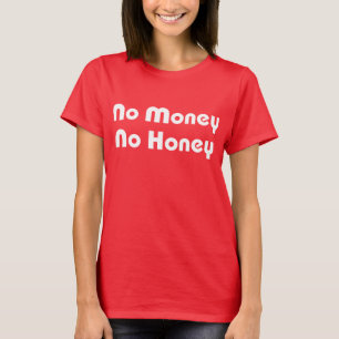 T-shirt Aucun argent aucun miel