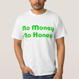 T-shirt Aucun argent aucun miel