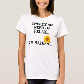 T-shirt Aucun besoin de détendre