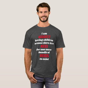 T-shirt Aucun besoin de paquet des besoins d'exister