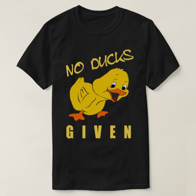 T-shirt Aucun Canard Donné Drôle Canard (Design devant)
