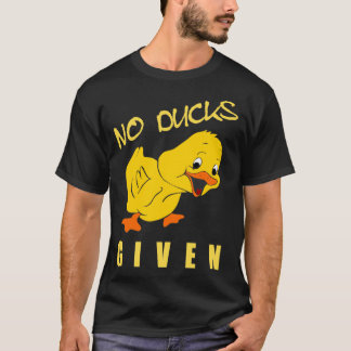 T-shirt Aucun Canard Donné Drôle Canard