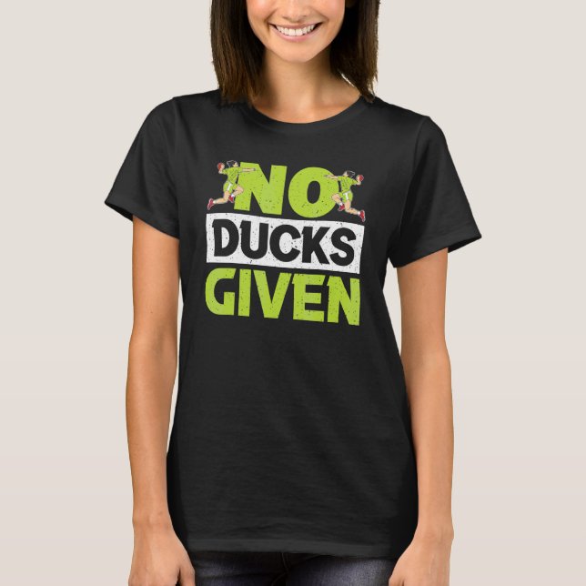 T-shirt Aucun Canard Donné Gaga Ball Dodgeball Jeu 1 (Devant)