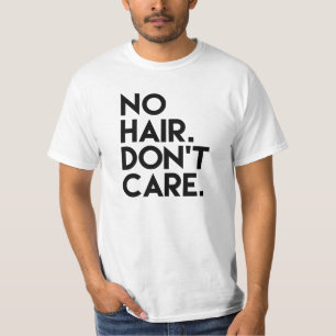 T-shirt Aucun cheveu ne s'inquiètent la chemise