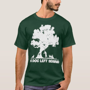 T-shirt Aucun chien laissé derrière les chiens Amateur Sec