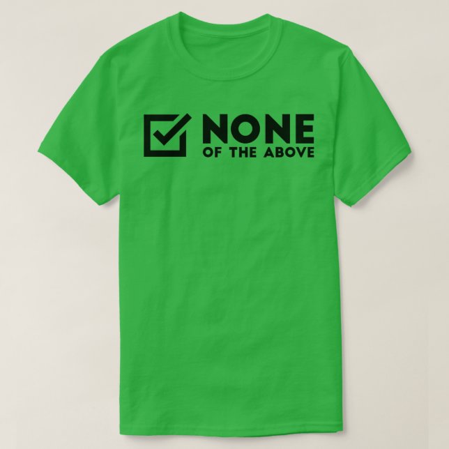 T-shirt Aucun De Ces Éléments (Design devant)