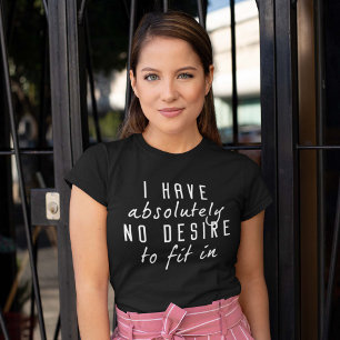 T-shirt Aucun Désir De S'Intégrer