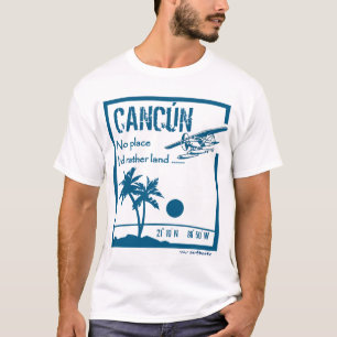 T-shirt Aucun endroit… Cancún
