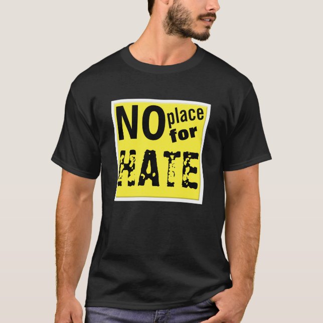 T-shirt "Aucun endroit chemise pour HAINE" (Devant)