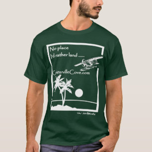 T-shirt Aucun endroit que je débarquerais plutôt ......