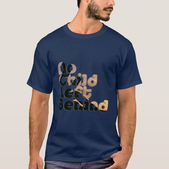 T-shirt Aucun enfant laissé derrière lui (Devant)